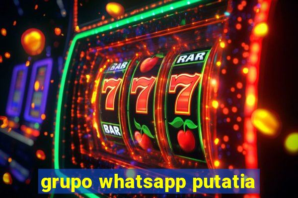 grupo whatsapp putatia